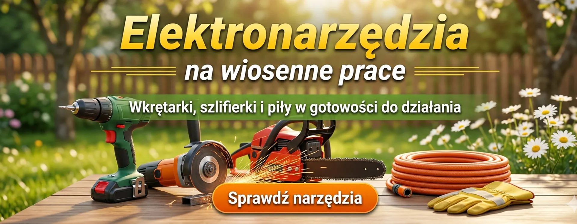 Elektronarzędzia na wiosenne prace